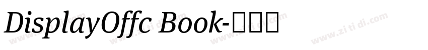 DisplayOffc Book字体转换 DisplayOffc Book字体转换